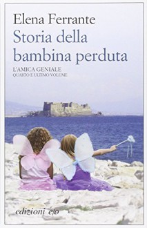 Storia della bambina perduta - Elena Ferrante