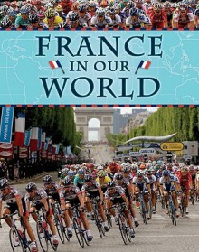 France in Our World - Camilla De la Bédoyère