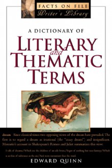 A Dictionary Of Literary And Thematic Terms - Edward Quinn