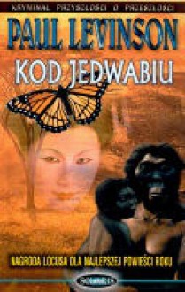 Kod jedwabiu - Paul Levinson