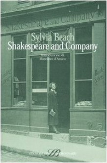 Shakespeare and Company - Sylvia Beach, Elena Spagnol Vaccari, Masolino D'Amico