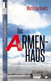 Das Armenhaus - Martin Barkawitz