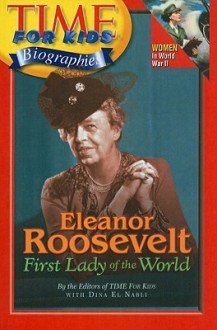 Eleanor Roosevelt: First Lady of the World - Dina El Nabl