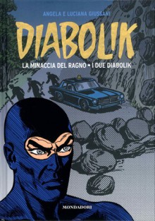 Diabolik gli anni d'oro n. 39: La Minaccia del Ragno - Due Diabolik - Angela Giussani, Luciana Giussani