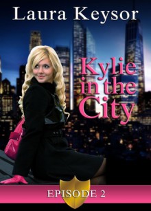 Kylie in the City - Laura Keysor