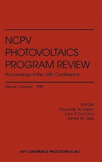 Ncpv Photovoltaics Program Review: Proceeding of the 15th Conference - M. Al-Jassim, J. P. Thornton, Mowafak Al-Jassim