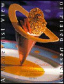 Modernist View: Plated Desserts (Culinary Arts Ser.)) - Timothy Moriarity, Tish Boyle, Timothy Moriarty