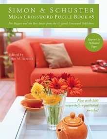 Simon & Schuster Mega Crossword Puzzle Book #8 - John M. Samson