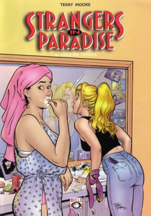 Strangers in Paradise, Volume 4: Love Me Tender - Terry Moore