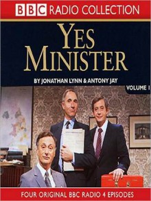 Yes Minister, Volume 1 - Jonathan Jonathan Lynn, Antony Jay