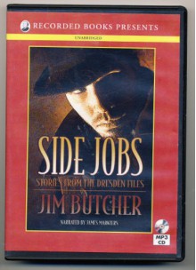 Side Jobs: Stories from the Dresden Files (Unabridged) - Jim Butcher, James Marsters