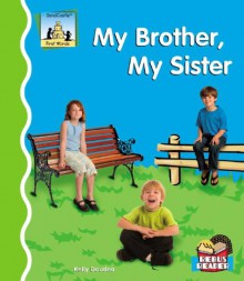 My Brother, My Sister (First Words) - Kelly Doudna