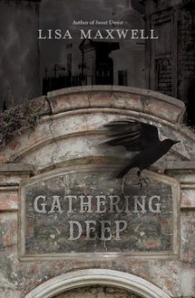 Gathering Deep - Lisa Maxwell