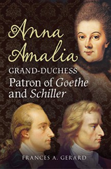 Anna Amalia - Frances A Gerard