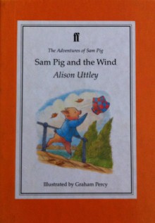 Sam Pig and the Wind - Alison Uttley