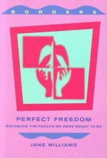 Perfect Freedom - Jane Williams