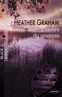 l'ombre du soupçon - Heather Graham