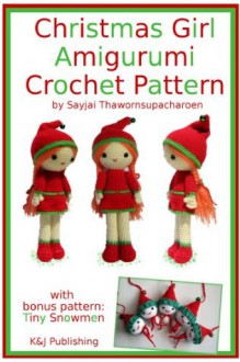 Christmas Girl Amigurumi Crochet Pattern - Sayjai, Sayjai Thawornsupacharoen