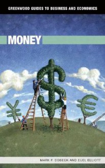 Money - Mark F. Dobeck, Euel W. Elliott