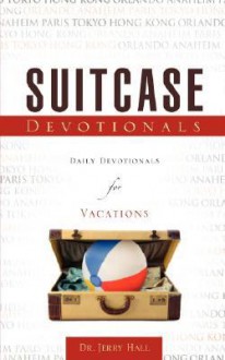 Suitcase Devotionals - Jerry Hall