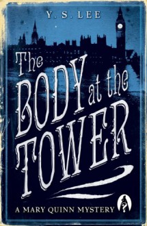 Body at the Tower (Mary Quinn Mystery) - Y.S. Lee