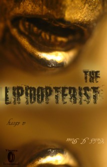 The Lipidopterist - Caleb J. Ross