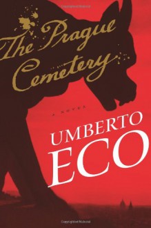 The Prague Cemetery - Umberto Eco