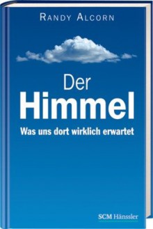 Der Himmel - Randy Alcorn