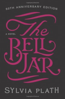 The Bell Jar: A Novel - Sylvia Plath, Frances Monson McCullough