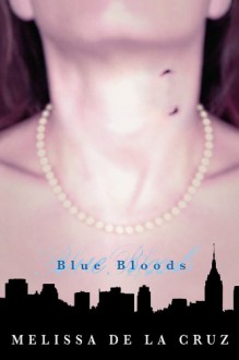 Blue Bloods - Melissa de la Cruz