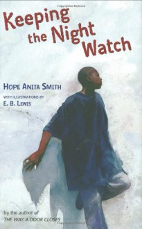 Keeping the Night Watch - Hope Anita Smith