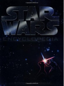 Star Wars Encyclopedia - Stephen J. Sansweet