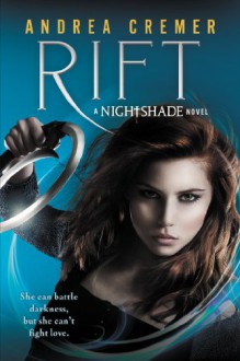 Rift: A Nightshade Novel - Andrea Cremer