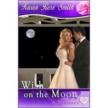 Wish On the Moon (Finding Mr. Right, #8) - Karen Rose Smith, Judy Bullard