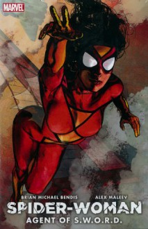 Spider-Woman: Agent of S.W.O.R.D. - Brian Michael Bendis