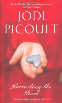 Harvesting the Heart - Jodi Picoult