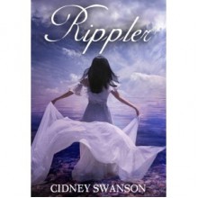 Rippler (Ripple, #1) - Cidney Swanson