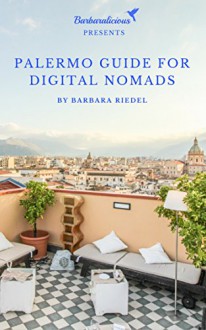 Palermo Guide for Digital Nomads - Barbara Riedel