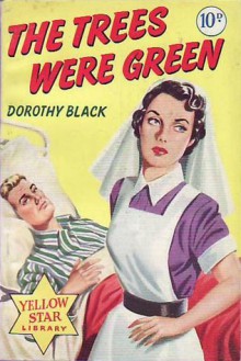 The Trees Were Green - Dorothy Black