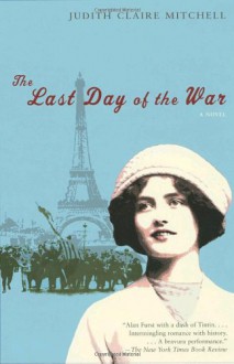 The Last Day of the War - Judith Claire Mitchell