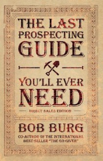 The Last Prospecting Guide You'll Ever Need - Bob Burg