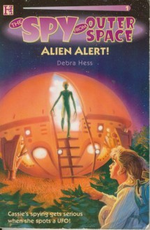 Alien Alert! - Debra Hess