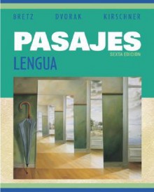 Pasajes: Lengua Student Edition with OLC Bind-in Card - Mary Lee Bretz, Trisha Dvorak, Carl Kirschner