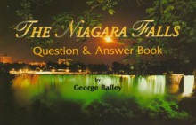 The Niagara Falls Questions & Answer Book - George Bailey