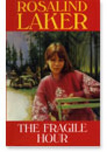 The Fragile Hour - Rosalind Laker