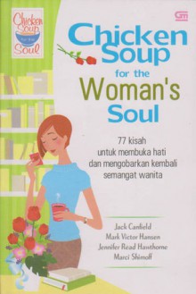 Chicken Soup for the Woman's Soul - Jack Canfield, Mark Victor Hansen, Jennifer Read Hawthorne, Marci Shimoff