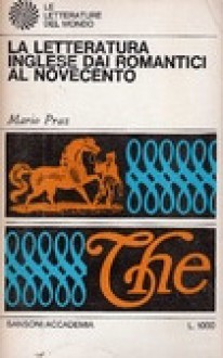 La letteratura inglese dai Romantici al Novecento - Mario Praz