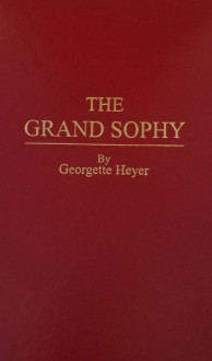 The Grand Sophy - Georgette Heyer