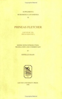 Phineas Fletcher: Locustae vel Pietas Iesuitica (Supplementa Humanistica Lovaniensia) - Phineas Fletcher, Estelle Haan