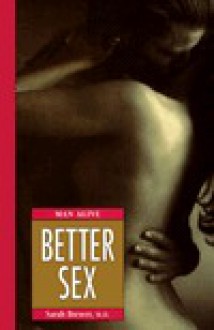 Better Sex (Man Alive (New York, N.Y.).) - Sarah Brewer